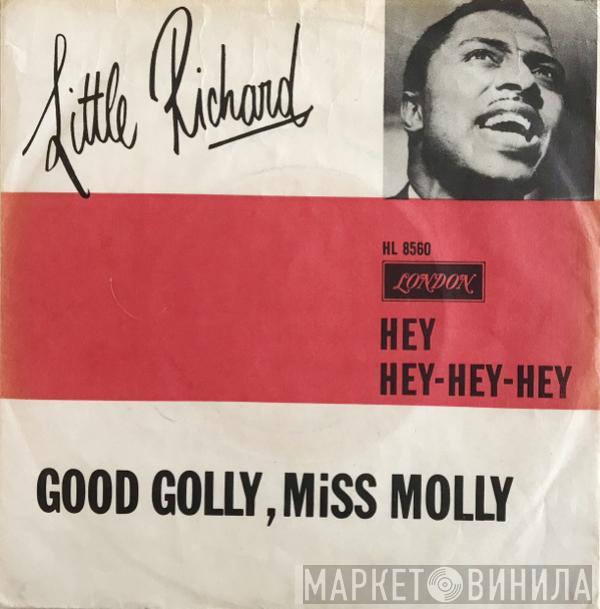  Little Richard  - Good Golly, Miss Molly / Hey-Hey-Hey-Hey