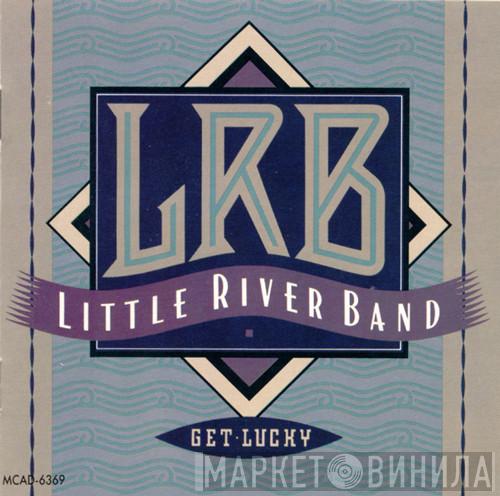 Little River Band - Get Lucky