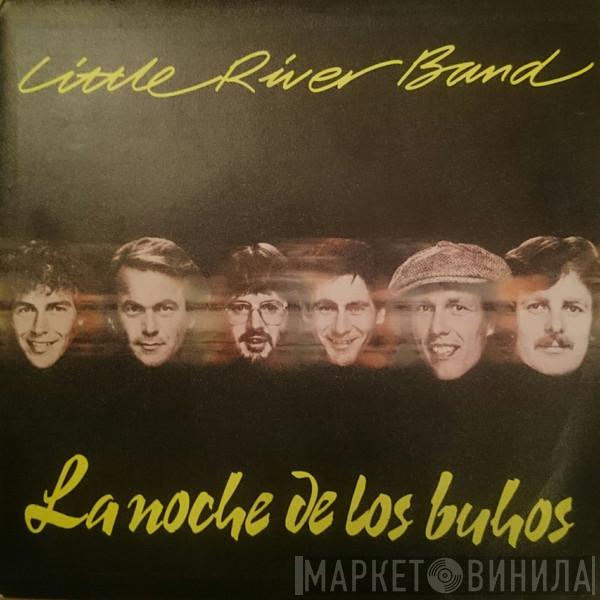 Little River Band - La Noche De Los Buhos