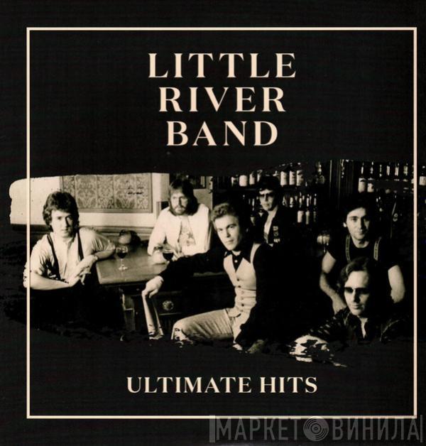 Little River Band - Ultimate Hits