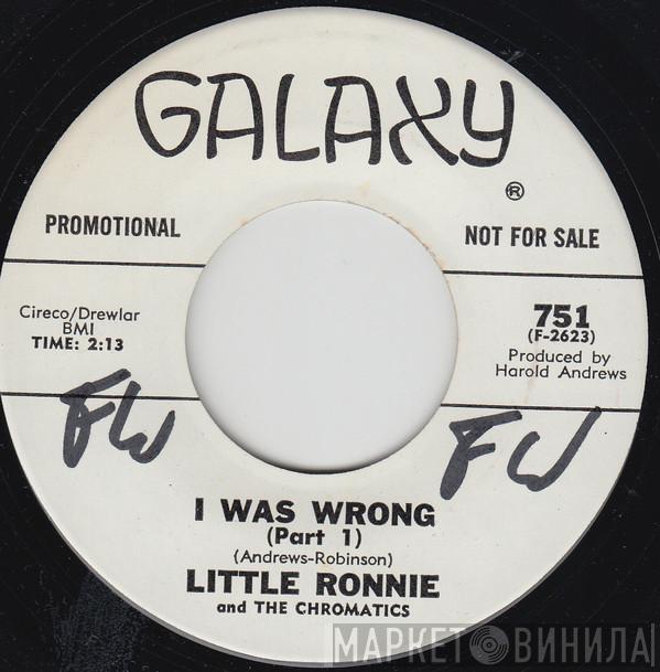 Little Ronnie & The Chromatics - I Was Wrong