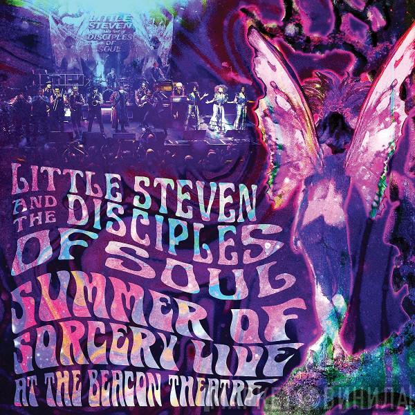 Little Steven And The Disciples Of Soul - Summer Of Sorcery Live! At The Beacon Theatre