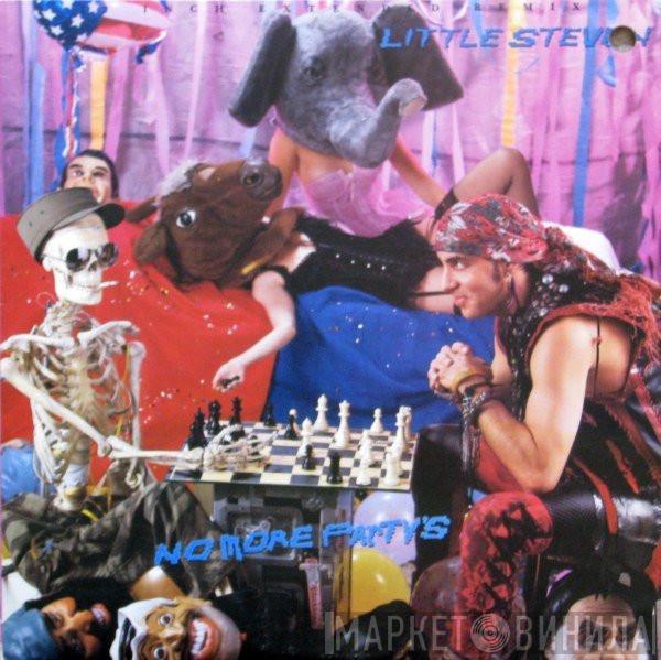  Little Steven  - No More Party's