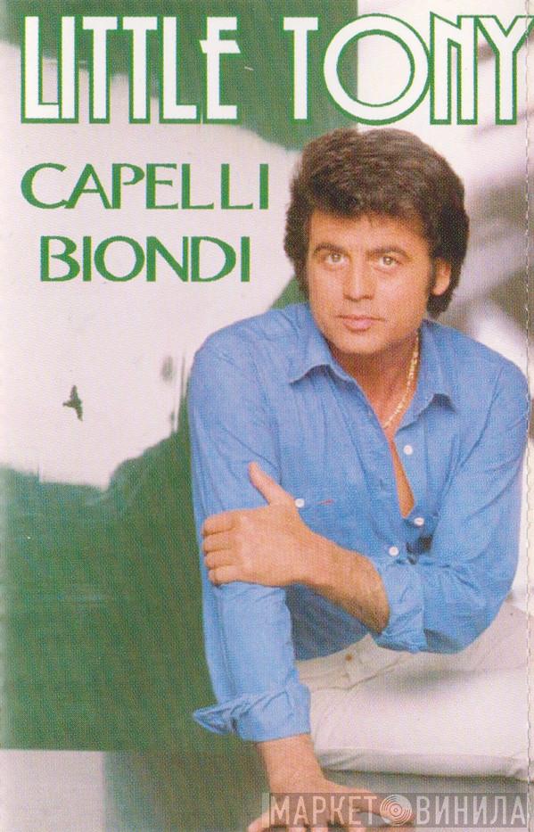  Little Tony  - Capelli Biondi