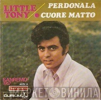 Little Tony - Cuore Matto / Perdonala