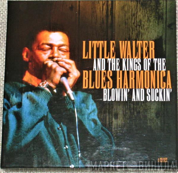 Little Walter - Little Walter And The Kings Of The Blues Harmonica - Blowin' And Suckin'