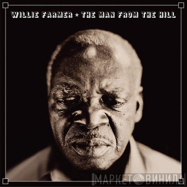 Little Willie Farmer - The Man From The Hill