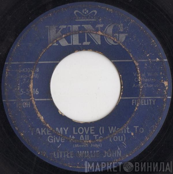 Little Willie John  - Take My Love (I Want To Give It All To You) / Now You Know