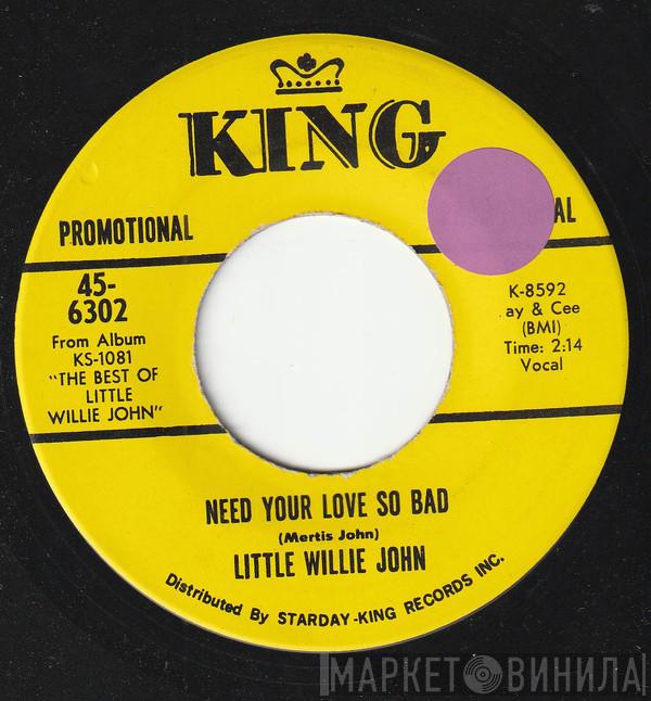  Little Willie John  - Need Your Love So Bad
