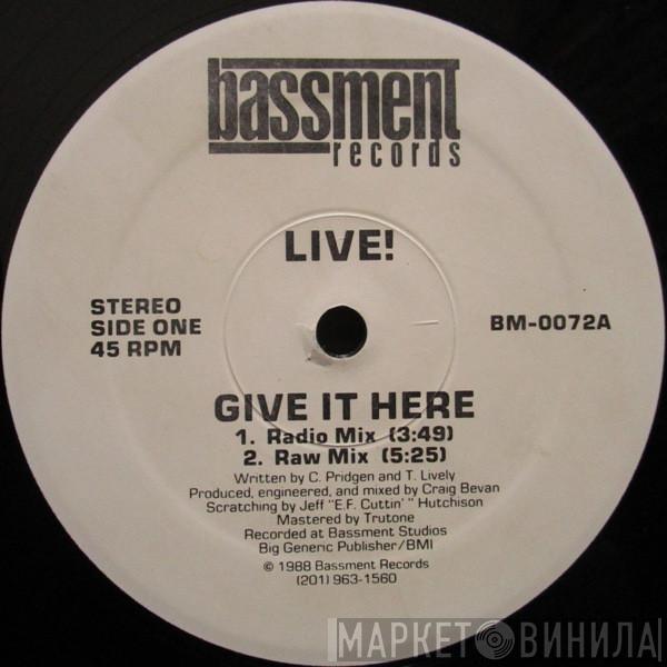 Live! - Give It Here