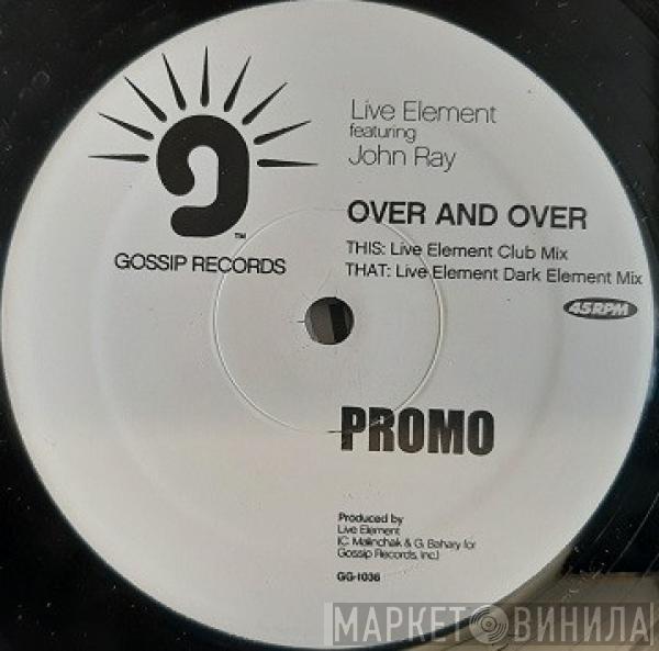 Live Element, John Ray - Over And Over