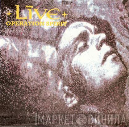  Live  - Operation Spirit