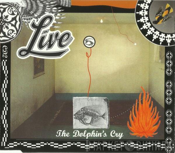 Live - The Dolphin's Cry