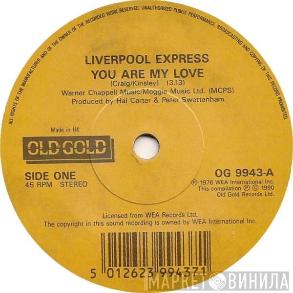 Liverpool Express - You Are My Love / Every Man Must Have A Dream