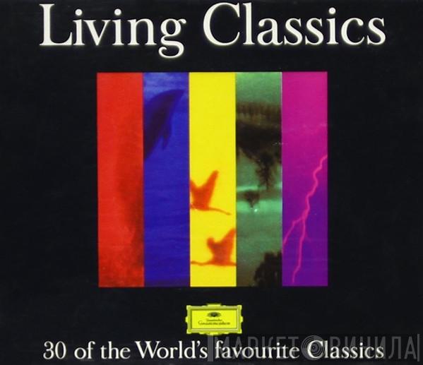  - Living Classics (30 Of The World's Favourite Classics)