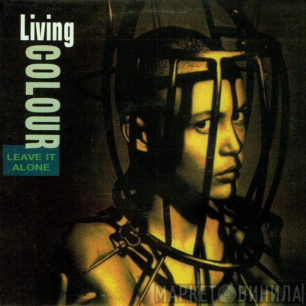  Living Colour  - Leave It Alone