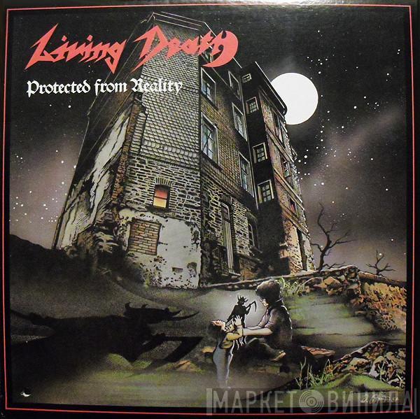 Living Death - Protected From Reality