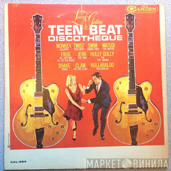 Living Guitars - Teen Beat Discotheque