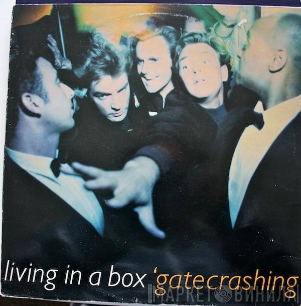 Living In A Box - Gatecrashing