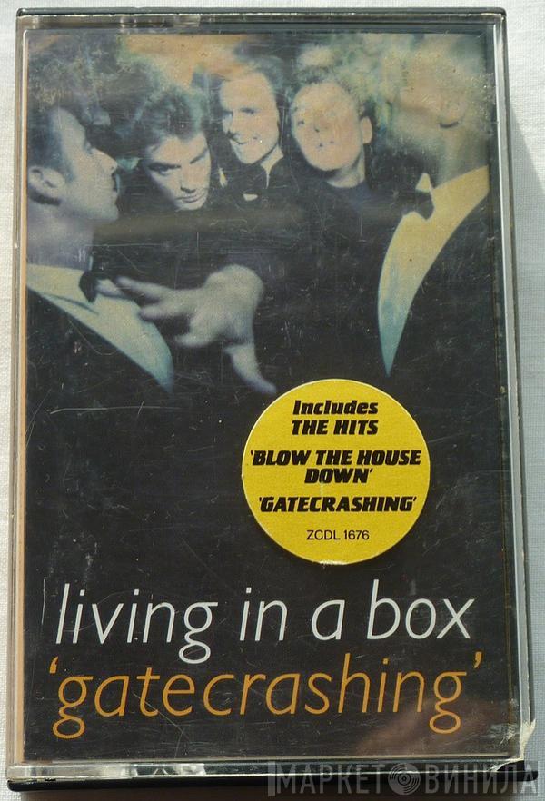 Living In A Box - Gatecrashing