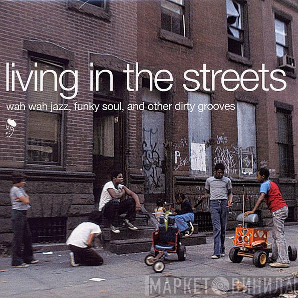  - Living In The Streets
