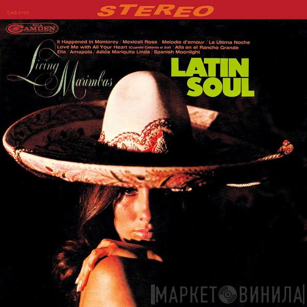  Living Marimbas  - Latin Soul