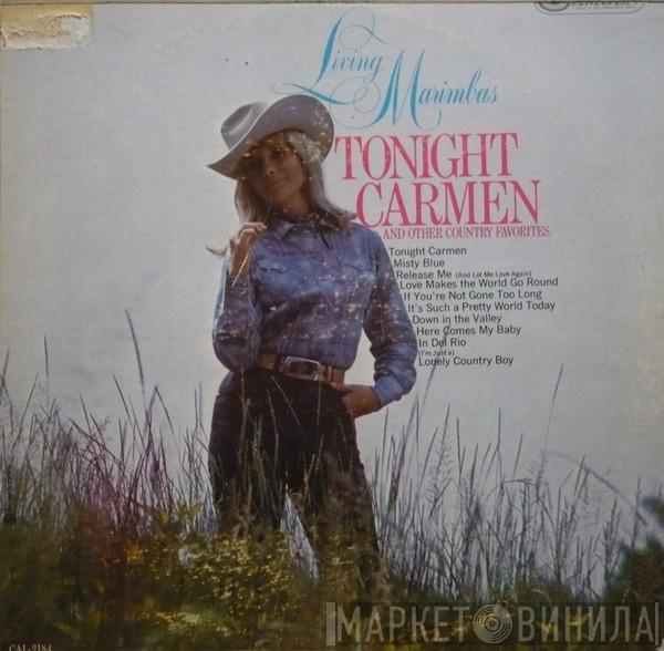  Living Marimbas  - Tonight Carmen And Other Country Favorites
