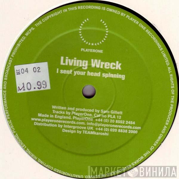 Living Wreck - I Sent Your Head Spinning