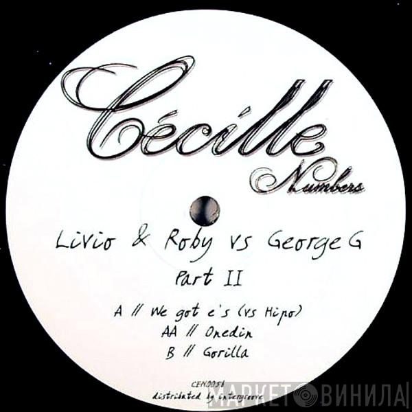 Livio & Roby, George Gavanescu - Part II