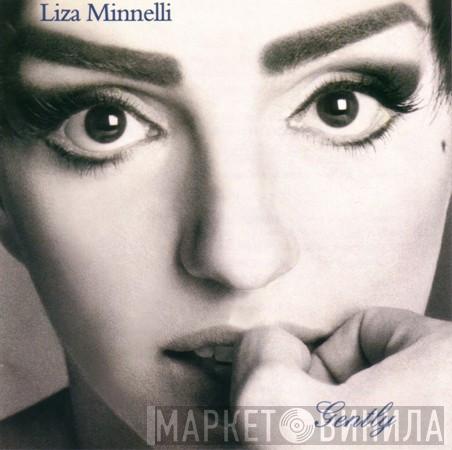 Liza Minnelli - Gently