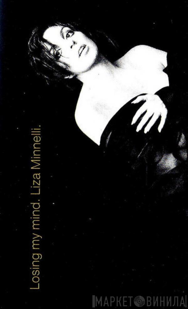  Liza Minnelli  - Losing My Mind