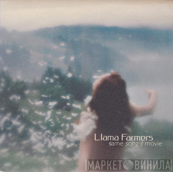 Llama Farmers - Same Song / Movie