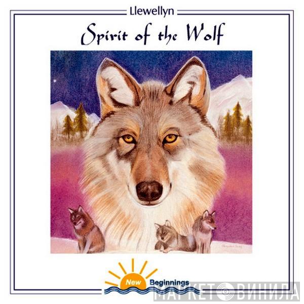  Llewellyn  - Spirit Of The Wolf