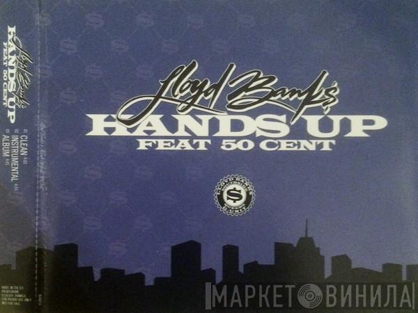 Lloyd Banks, 50 Cent - Hands Up