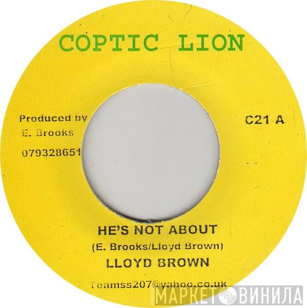 Lloyd Brown - He's Not About