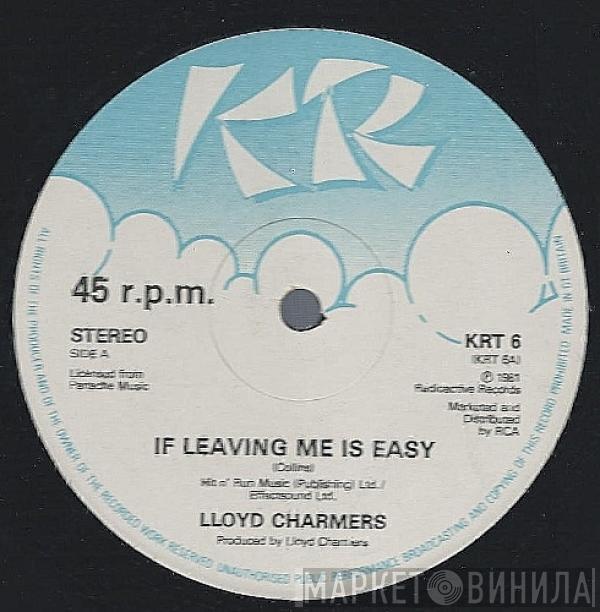 Lloyd Charmers - If Leaving Me Is Easy