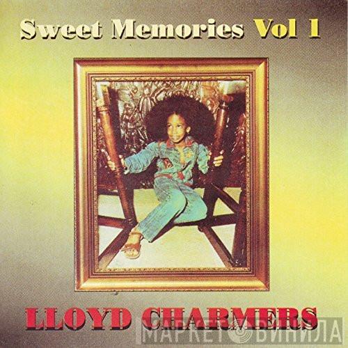 Lloyd Charmers - Sweet Memories Vol 1