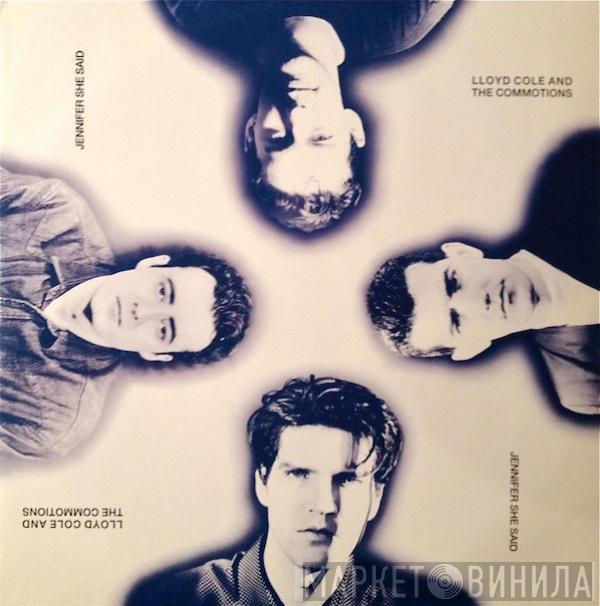  Lloyd Cole & The Commotions  - Jennifer She Said