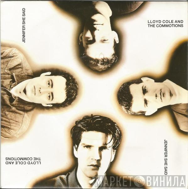  Lloyd Cole & The Commotions  - Jennifer She Said