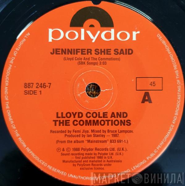  Lloyd Cole & The Commotions  - Jennifer She Said