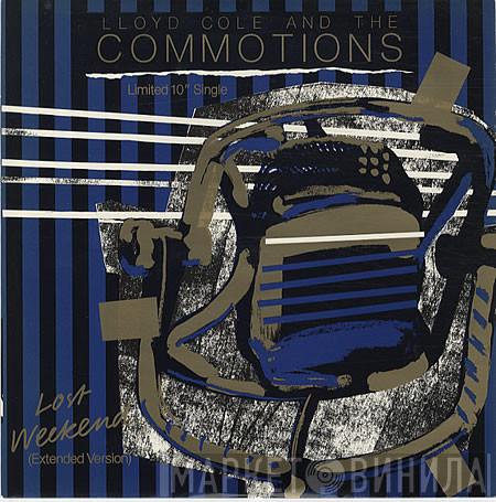  Lloyd Cole & The Commotions  - Lost Weekend (Extended Version)
