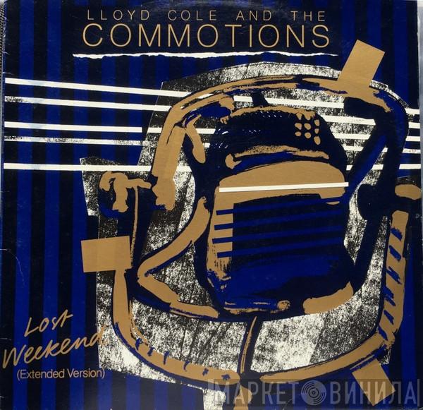  Lloyd Cole & The Commotions  - Lost Weekend (Extended Version)
