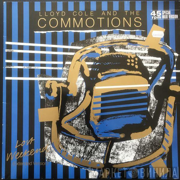 Lloyd Cole & The Commotions  - Lost Weekend (Extended Version)