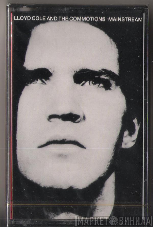  Lloyd Cole & The Commotions  - Mainstream