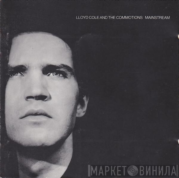  Lloyd Cole & The Commotions  - Mainstream