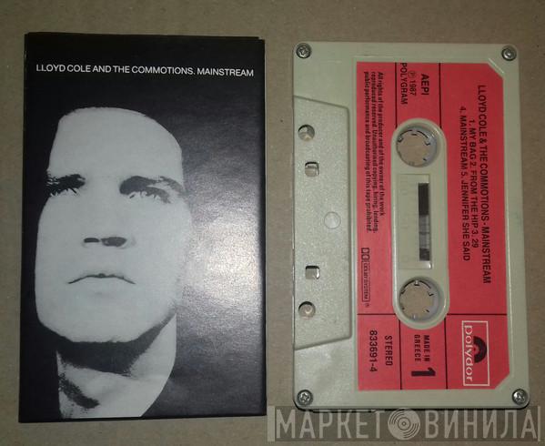  Lloyd Cole & The Commotions  - Mainstream