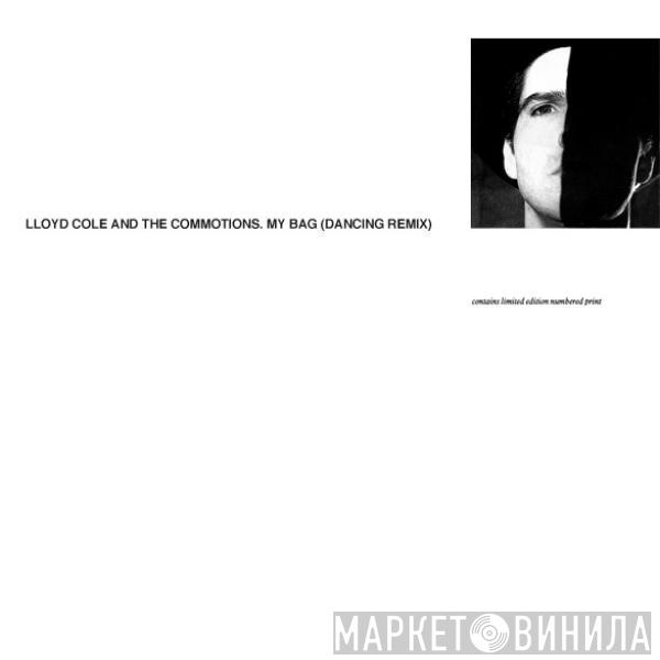  Lloyd Cole & The Commotions  - My Bag (Dancing Remix)