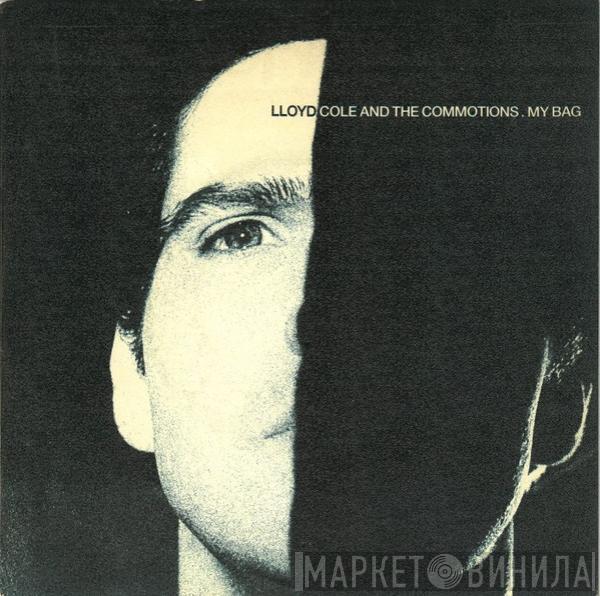  Lloyd Cole & The Commotions  - My Bag