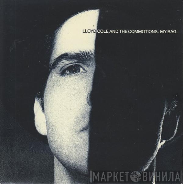  Lloyd Cole & The Commotions  - My Bag