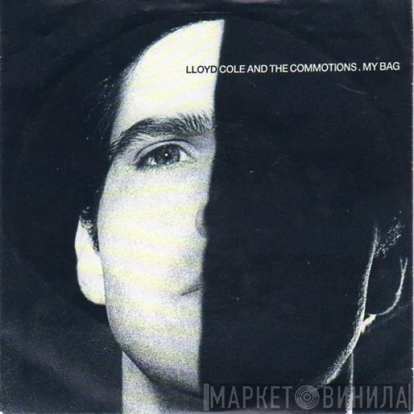  Lloyd Cole & The Commotions  - My Bag